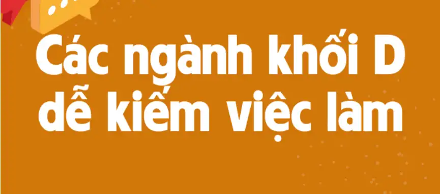 Khối D học ngành gì? Học gì và cơ hội nghề nghiệp năm 2025