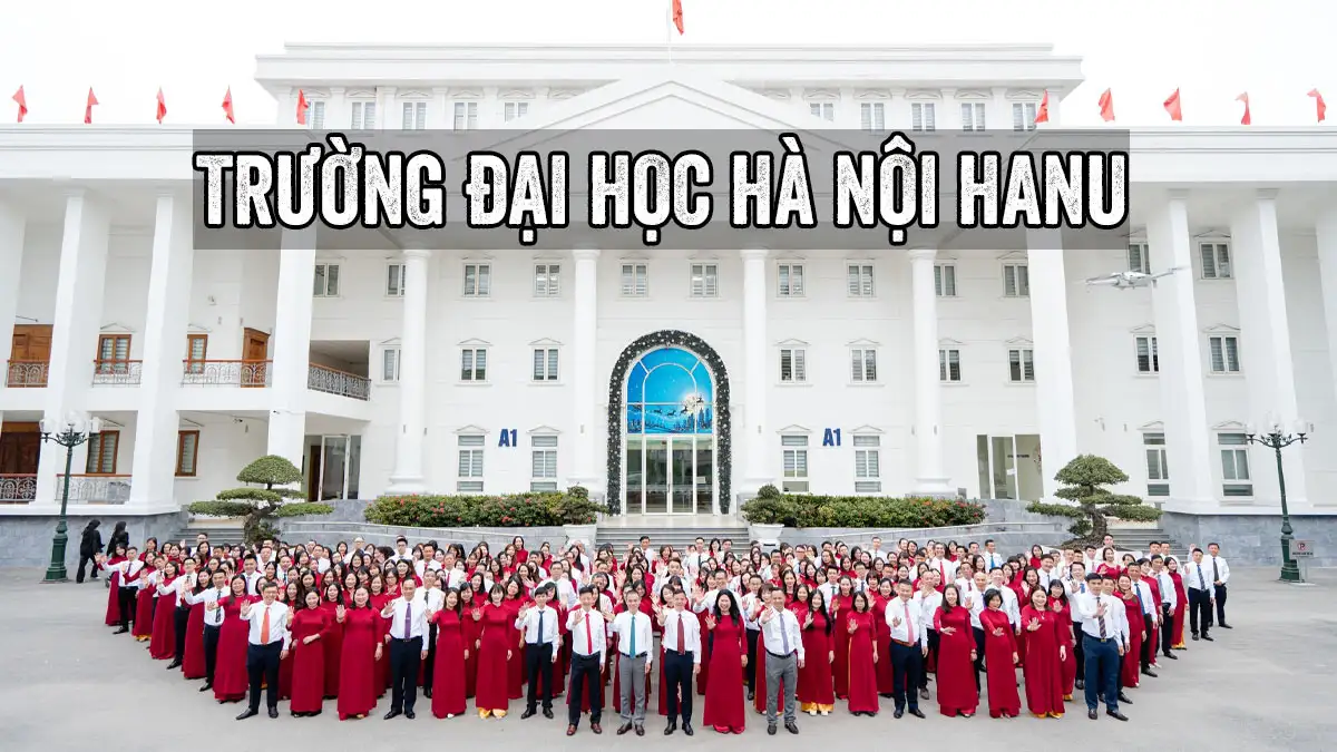 Điểm chuẩn Đại Học Hà Nội cập nhật mới nhất năm 2025